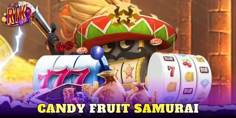 Candy Fruit Samurai Khuấy Đảo Slot Trái Cây Năm 2026